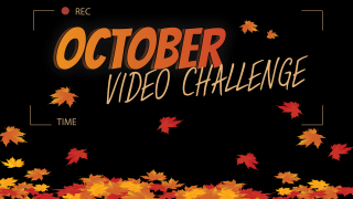 October Video Challenge